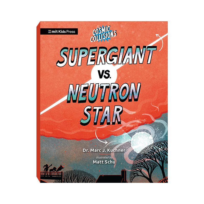 Cosmic Collisions: Supergiant vs. Neutron Star 平装原版引进