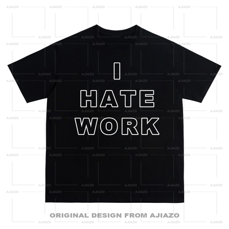 老狗十三【I HATE WORK】纯棉短袖 重磅宽松男女同款休闲百搭上衣